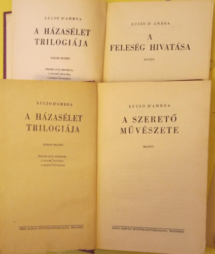 A felesg hivatsa + A szeret mvszete (2 knyv A hzaslet trilogijbl)