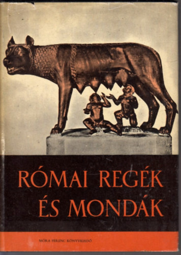 Feldolgozta Boronkay Iv�n - R�mai reg�k �s mond�k