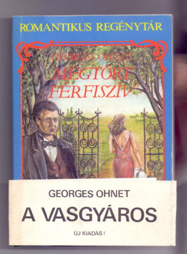 Megt�rt f�rfisz�v (A vasgy�ros �j kiad�sa)