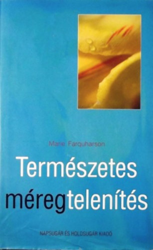 Marie Farquharson - Termszetes mregtelents