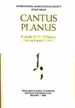 Cantus Planus - Papers Read at the 7th Meeting Sopron, Hungary - 1995