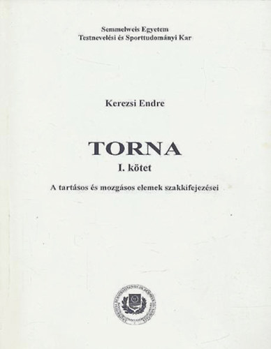 TORNA I. - A tartsos s mozgsos  elemek szakkifejezsei