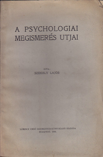 Szkely Lajos - A psychologiai megismers utjai