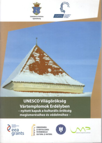 V�rtemplomok Erd�lyben - UNESCO Vil�g�r�ks�g