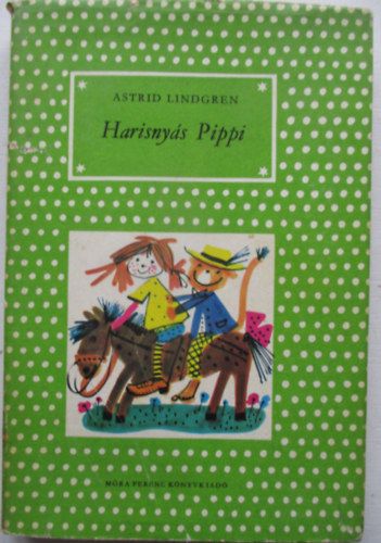 Astrid Lindgren - Harisnys Pippi