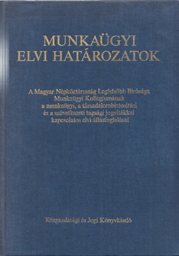 Munkagyi elvi hatrozatok