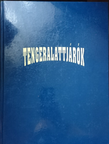 Tengeralattj�r�k - A vil�g tengeralattj�r�i