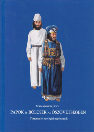 Papok s blcsek az szvetsgben