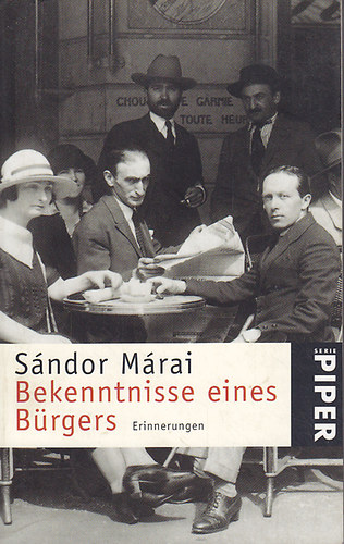M�rai S�ndor - Bekenntnisse eines B�rgers - Erinnerungen