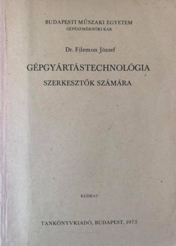 Dr. Filemon Jzsef - Gpgyrtstechnolgia szerkesztk szmra