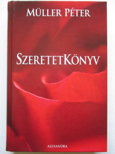 Mller Pter - Szeretetknyv (SZERKESZT Moldova Jlia)
