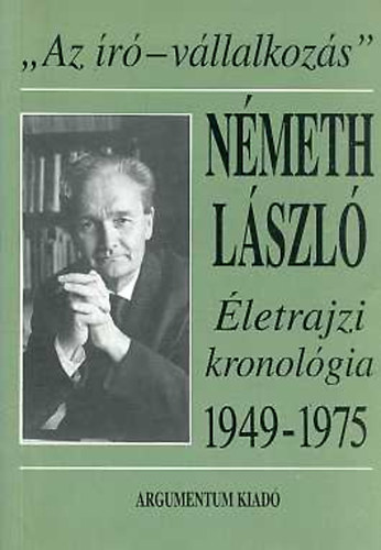 Dr. Lakatos Istvn - "Az r-vllalkozs" (Nmeth Lszl letrajzi kronolgia 1949-1975)