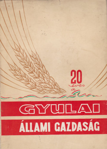 20 ves a Gyulai llami Gazdasg