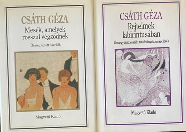 2 db Cs�th G�za m�:  Mes�k, amelyek rosszul v�gz�dnek + Rejtelmek labirintus�ban