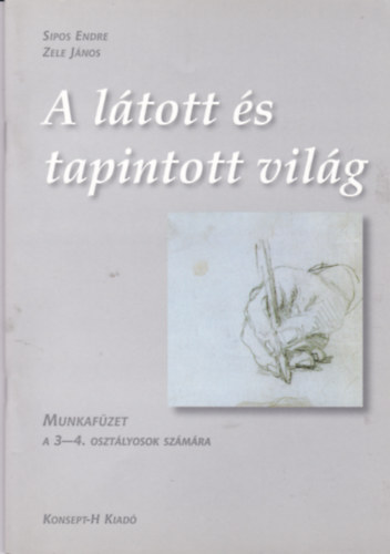 A ltott s tapintott vilg - munkafzet