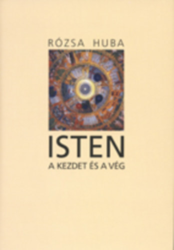 Isten a kezdet �s a v�g