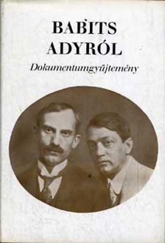G�l Istv�n - Babits Adyr�l (dokumentumgy�jtem�ny)