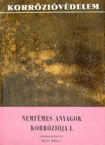 Nemfmes anyagok korrzija I.