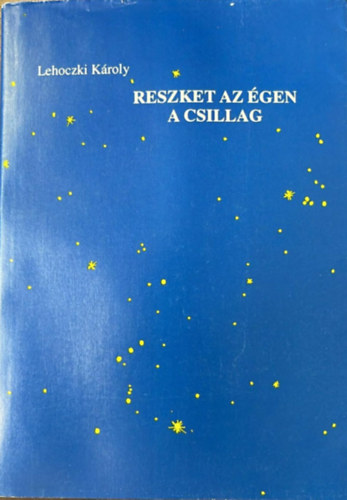 Reszket az �gen a csillag