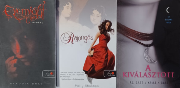 P. C. Cast Kristin Cast, Claudia Gray Polly Shulman - Rajongs + A kivlasztott + Evernight - rkj (3 m)