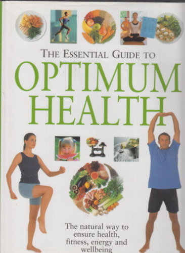 The Essential Guide to Optimum Health