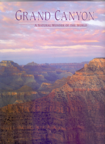 Grand Canyon - A Natural Wonder of the World