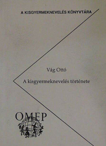 A kisgyermeknevel�s t�rt�nete