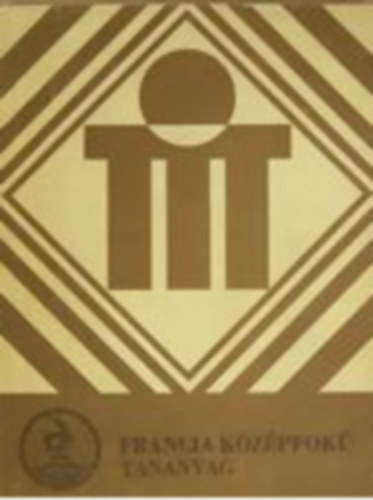 Francia k�z�pfok� tananyag (TIT)