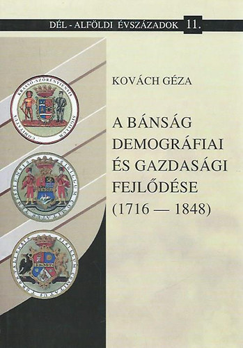 A Bnsg demogrfiai s gazdasgi fejldse 1716-1848