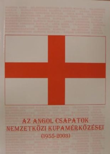 Az angol csapatok nemzetkzi kupamrkzsei (1955-2003)