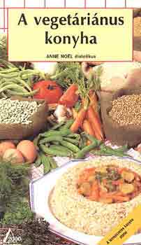 Anne Noel - A vegetrinus konyha