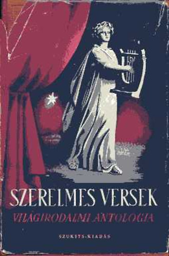 Szerelmes versek. Vilgirodalmi antolgia kt vezred kltszetbl