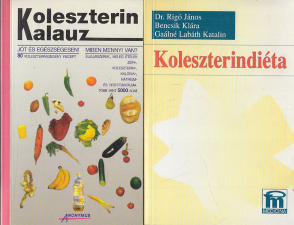 2 db k�nyv a koleszterinr�l: Kolezterin Kalauz + Koleszterindi�ta