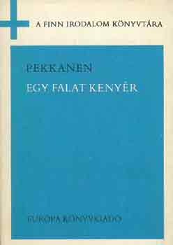 Toivo Pekkanen - Egy falat kenyr