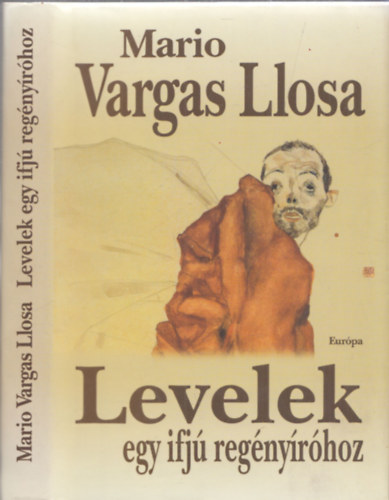 Mario Vargas LLosa - Levelek egy ifj� reg�ny�r�hoz