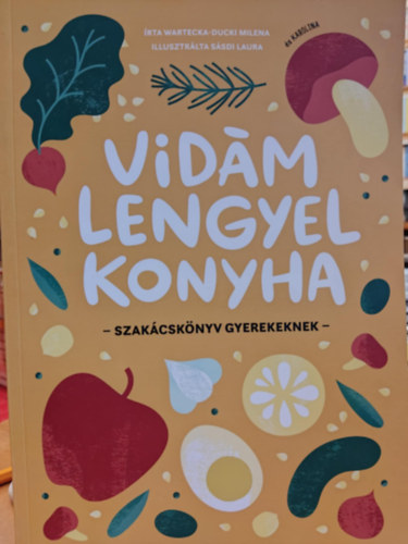 Vidm lengyel konyha - szakcsknyv gyerekeknek