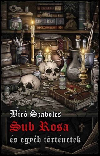 Sub Rosa s egyb trtnetek