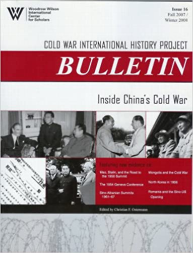 Christian F. Ostermann - Cold War International History Project Bulletin: Inside China's Cold War (Issue 16)