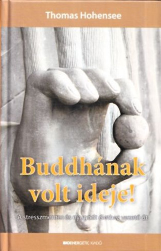 Buddh�na volt ideje!