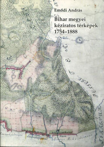 Bihar megyei kziratos trkpek (1754-1888)