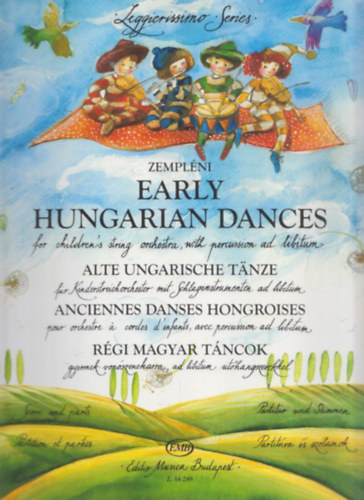 Rgi magyar tncok gyermek-vonszenekarra, ad libitum thangszerekkel (Legierissimo Series)