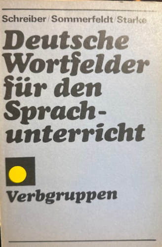 Deutsche Wortfelder f�r den Sprachunterricht
