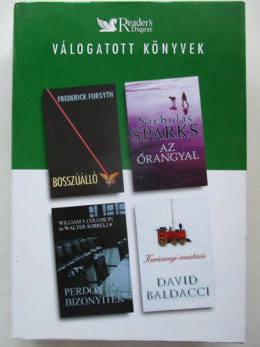 Bossz��ll� / Az �rangyal / Perd�nt� bizony�t�k / Kar�csonyi vonatoz�s (Reader's Digest v�logatott k�nyvek)