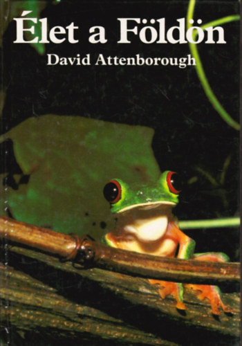 David Attenborough - let a Fldn - A termszet trtnete