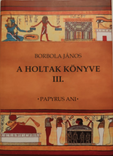 Borbola Jnos - A Holtak knyve III. ktet