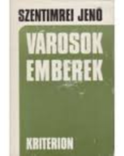 Szentimrei Jen - Vrosok, emberek