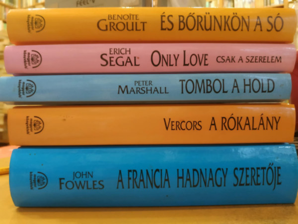 5 db Szerelmes vilgirodalom: A francia hadnagy szeretje + A rkalny + s brnkn a s + Only Love + Tombol a Hold