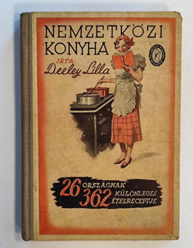 Nemzetkzi konyha - 1930 - 26 orszgnak 362 klnleges telreceptje