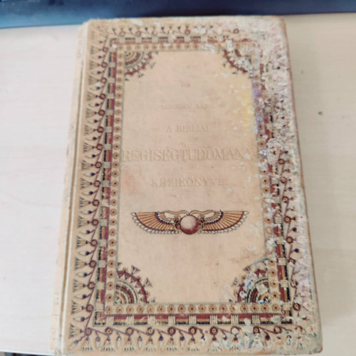 Szekr�nyi Lajos - A bibliai r�gis�gtudom�ny k�zik�nyve I-II. egybek�tve