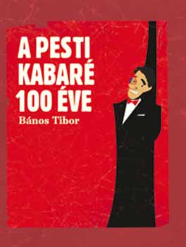 B�nos Tibor - A pesti kabar� 100 �ve